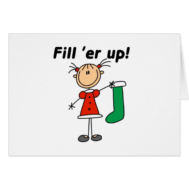 Christmas Stocking Fill 'er Up Tshirts and Gifts (Front Horizontal)