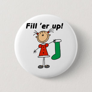 Christmas Stocking Fill 'er Up Tshirts and Gifts 6 Cm Round Badge