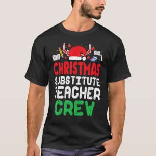 Christmas Substitute Teacher Crew Wonderful Xmas P T-Shirt