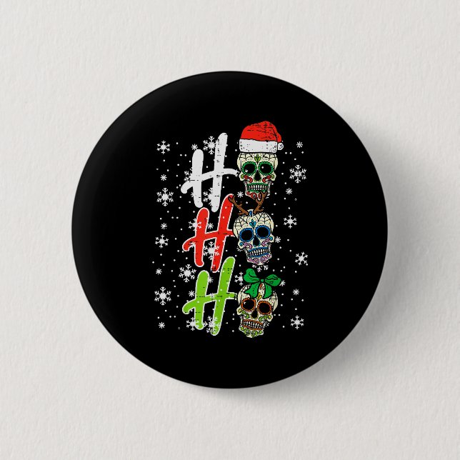 Christmas Sugar Skull Ho Ho Ho Xmas Mexican Men Wo 6 Cm Round Badge (Front)