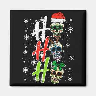 Christmas Sugar Skull Ho Ho Ho Xmas Mexican Men Wo Magnet