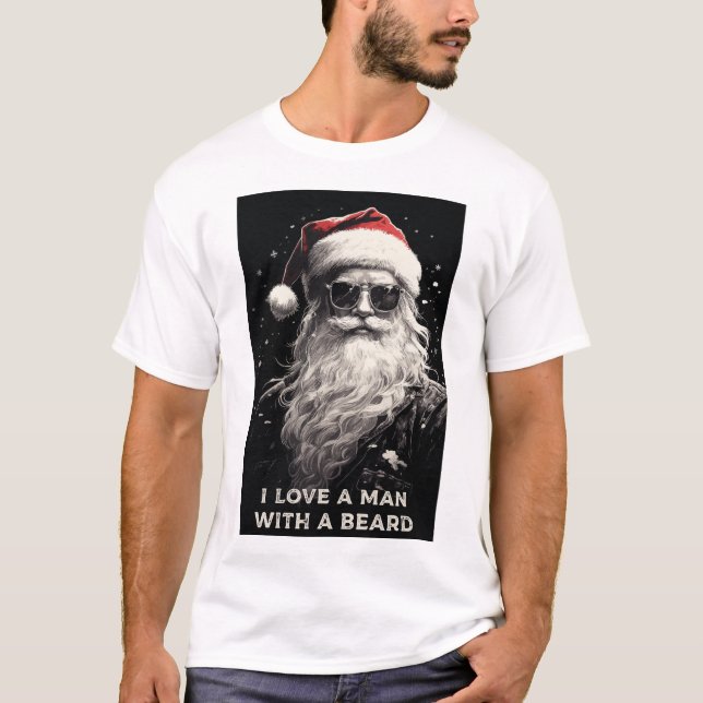 CHRISTMAS T-SHIRT: "I LOVE A MAN WITH A BEARD" T-Shirt (Front)