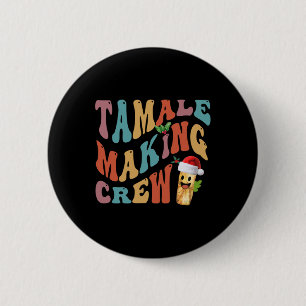 Christmas Tamale Making Crew Mexican Food Family M 6 Cm Round Badge