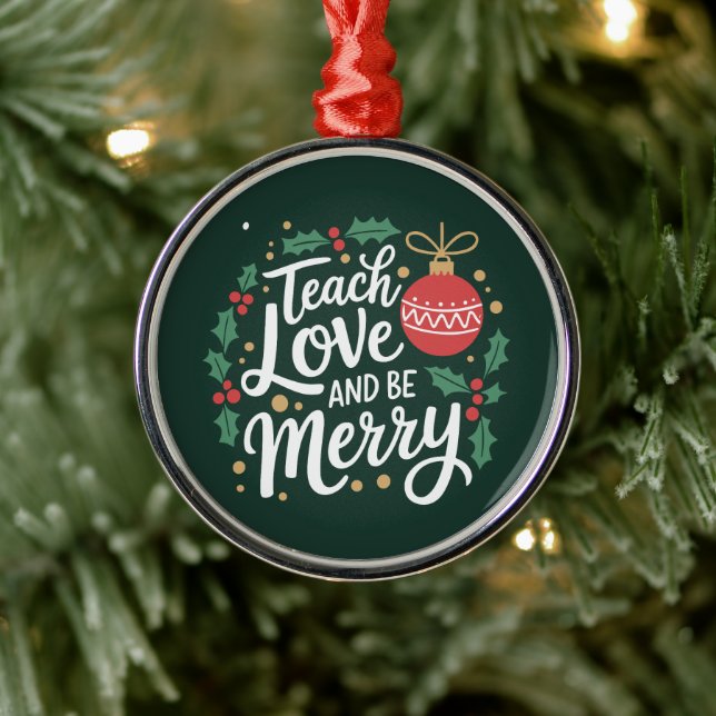 Christmas Teach Love And Be Merry Xmas Teacher Metal Tree Decoration (Tree)