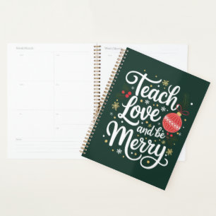 Christmas Teach Love & Be Merry Funny Teacher Gift Planner