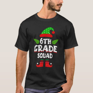 Christmas Teacher 6th Grade Elf Squad Xmas Matchin T-Shirt