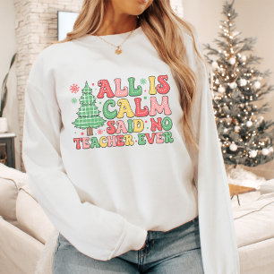 Christmas Teacher All is Calm T-Shirt