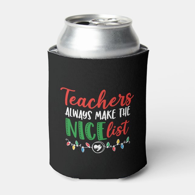 Christmas teacher, christmas nice list  can cooler (Can Front)