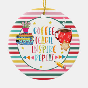 Christmas teacher coffee teach inspire repeat  ceramic tree decoration