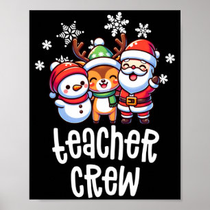 Christmas teacher crew santa snowman holiday poster