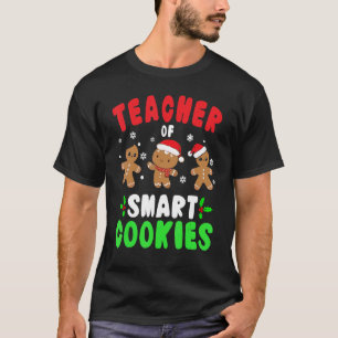 Christmas Teacher Cute Gingerbread Teacher of Smar T-Shirt