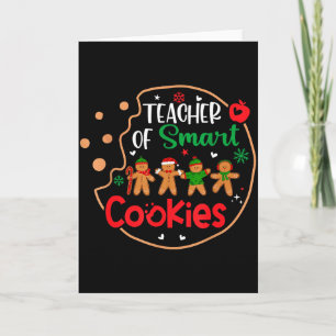 Christmas Teacher Of Smart Cookies Funny Cute Ging Card