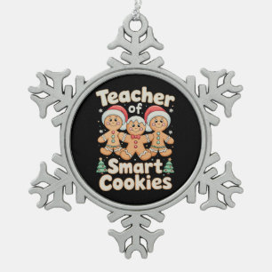 Christmas Teacher Of Smart Cookies Gingerbread Snowflake Pewter Christmas Ornament