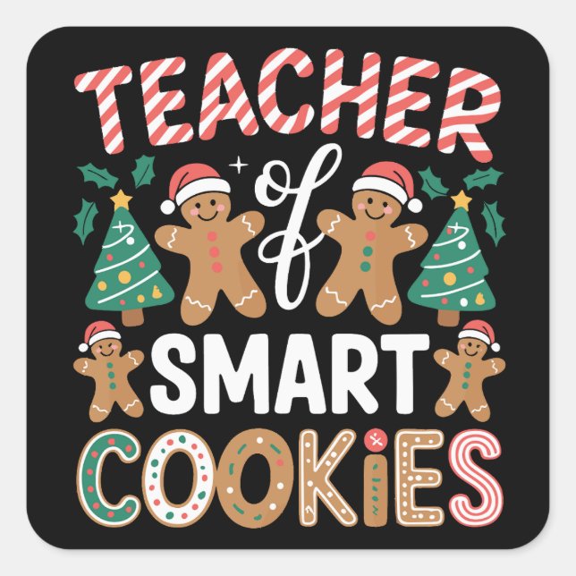 Christmas Teacher Of Smart Cookies Gingerbread  Square Sticker (Front)