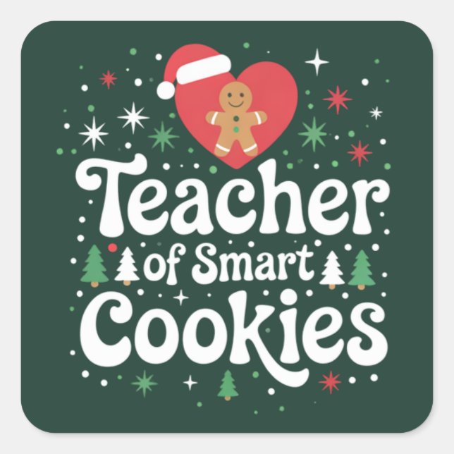 Christmas Teacher Of Smart Cookies  Square Sticker (Front)