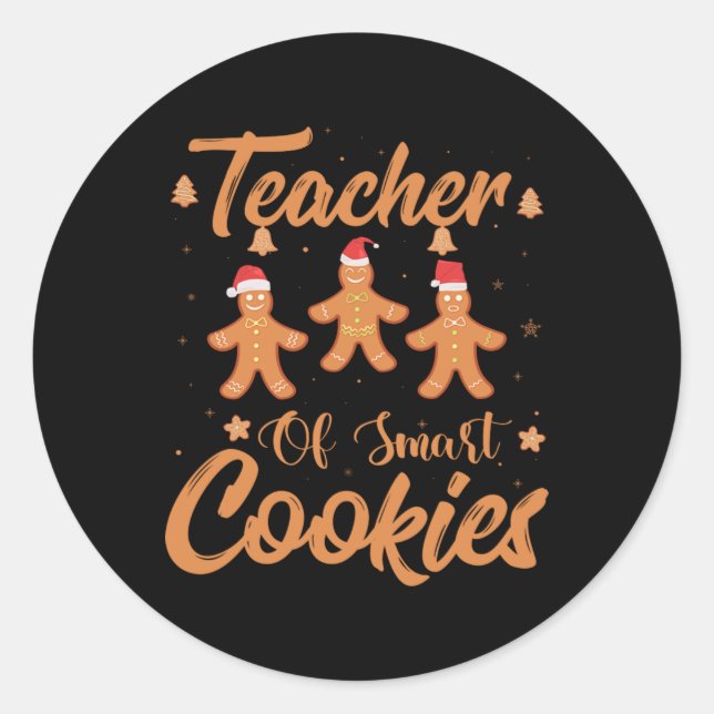 Christmas Teacher Of Smart Cookies Xmas Holiday Classic Round Sticker (Front)