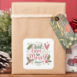 Christmas Teacher Quote Sticker<br><div class="desc">Christmas Teacher Quote Sticker with Teach,  Love and be Merry greeting message. Choose from variety of traditional Christmas colours and visit the shop to see all the collection!</div>