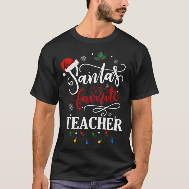 Christmas Teachers Outfit Santa Favorite Teacher X T-Shirt (Front)