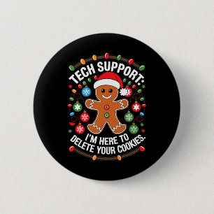 Christmas Tech Support Gingerbread Man- Delete You 6 Cm Round Badge
