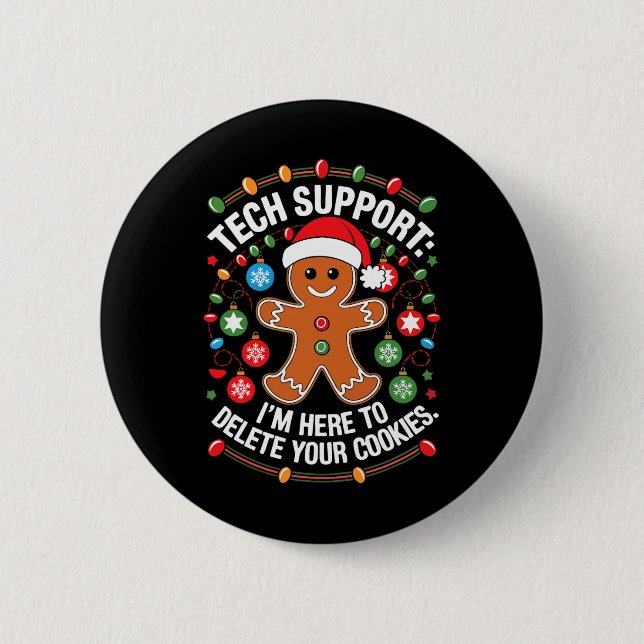 Christmas Tech Support Gingerbread Man- Delete You 6 Cm Round Badge (Front)