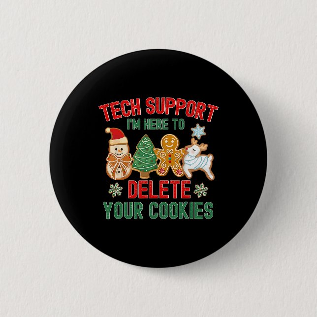 Christmas Tech Support Here To Delete Cookies Xmas 6 Cm Round Badge (Front)