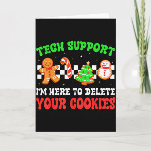 Christmas Tech Support Here To Delete Cookies Xmas Card