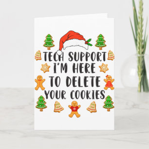 Christmas Tech Support Here To Delete Cookies Xmas Card