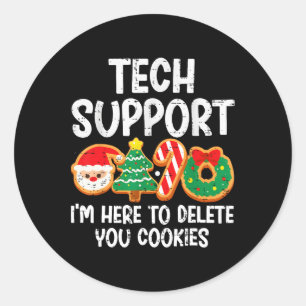 Christmas Tech Support Here To Delete Cookies Xmas Classic Round Sticker
