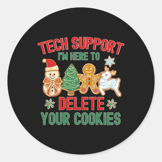 Christmas Tech Support Here To Delete Cookies Xmas Classic Round Sticker (Front)