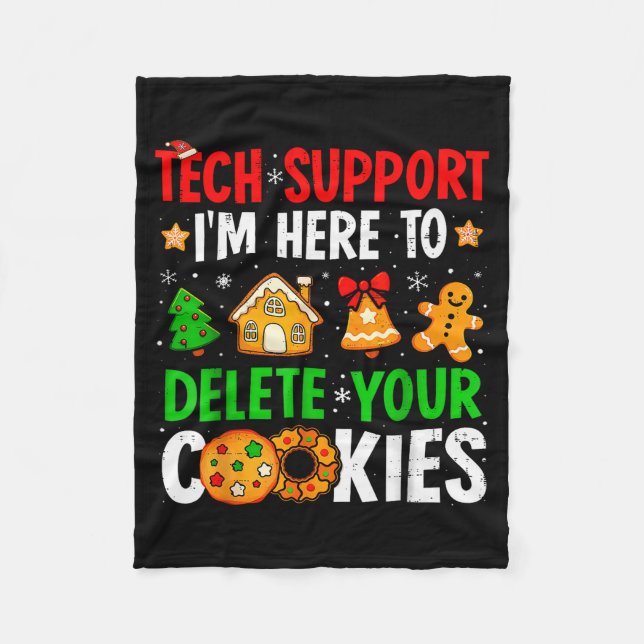 Christmas Tech Support Here To Delete Cookies Xmas Fleece Blanket (Front)
