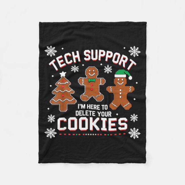 Christmas Tech Support Here To Delete Cookies Xmas Fleece Blanket (Front)