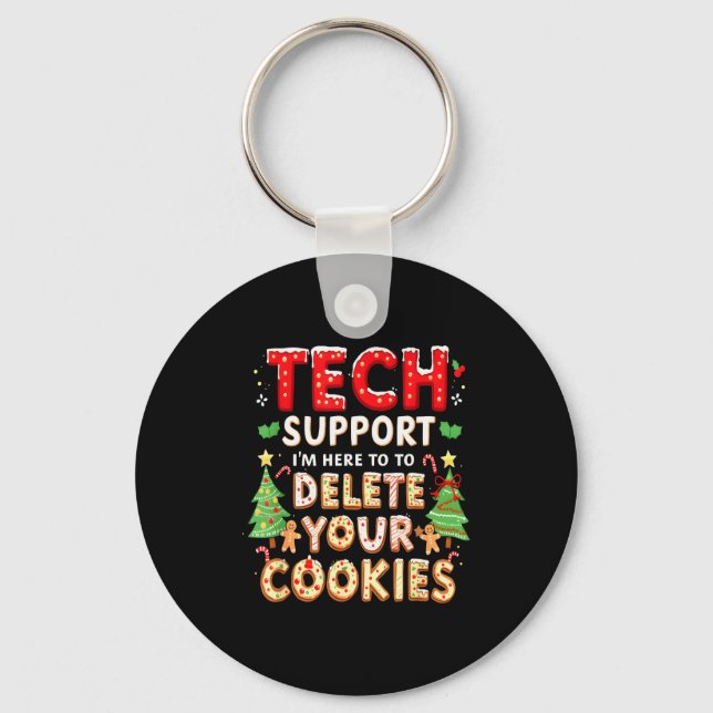 Christmas Tech Support Here To Delete Cookies Xmas Key Ring (Front)
