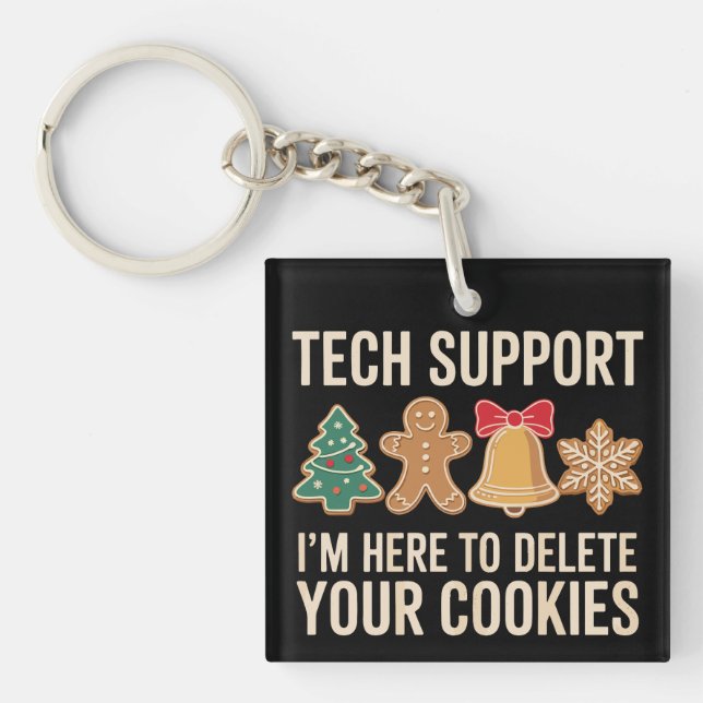 Christmas Tech Support Here To Delete Cookies Xmas Key Ring (Front)