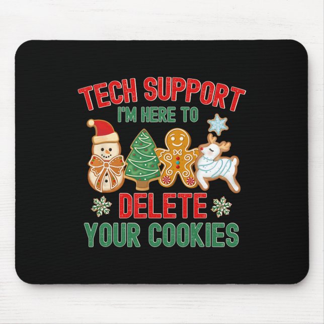 Christmas Tech Support Here To Delete Cookies Xmas Mouse Mat (Front)