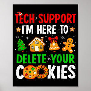 Christmas Tech Support Here To Delete Cookies Xmas Poster