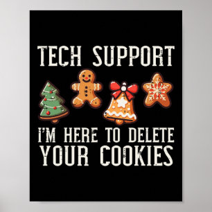 Christmas Tech Support Here To Delete Cookies Xmas Poster