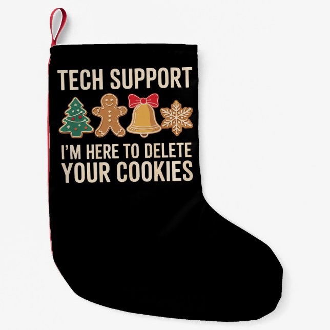 Christmas Tech Support Here To Delete Cookies Xmas Small Christmas Stocking (Front)