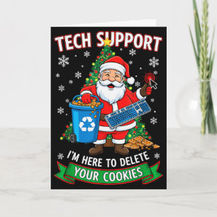 Christmas Tech Support Here To Delete Funny Cookie Card