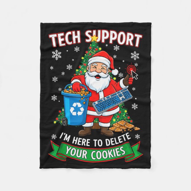 Christmas Tech Support Here To Delete Funny Cookie Fleece Blanket (Front)
