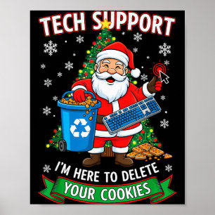 Christmas Tech Support Here To Delete Funny Cookie Poster