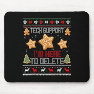 Christmas Tech Support I'm Here To Delete Your Coo Mouse Mat