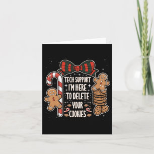Christmas Tech Supports Here To Delete Cookies Xma Card