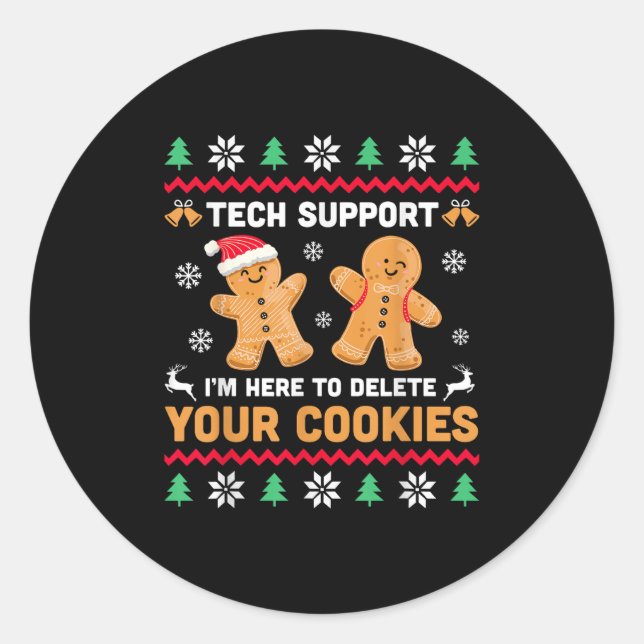 Christmas Tech Suprt Here To Delete Cookie Xmas Me Classic Round Sticker (Front)