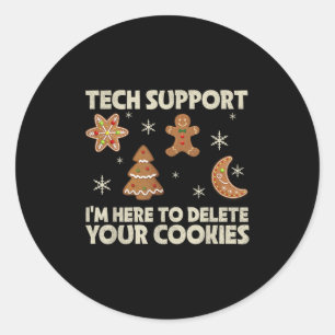 Christmas Tech Suprt Here To Delete Cookie Xmas Me Classic Round Sticker