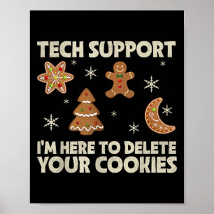 Christmas Tech Suprt Here To Delete Cookie Xmas Me Poster