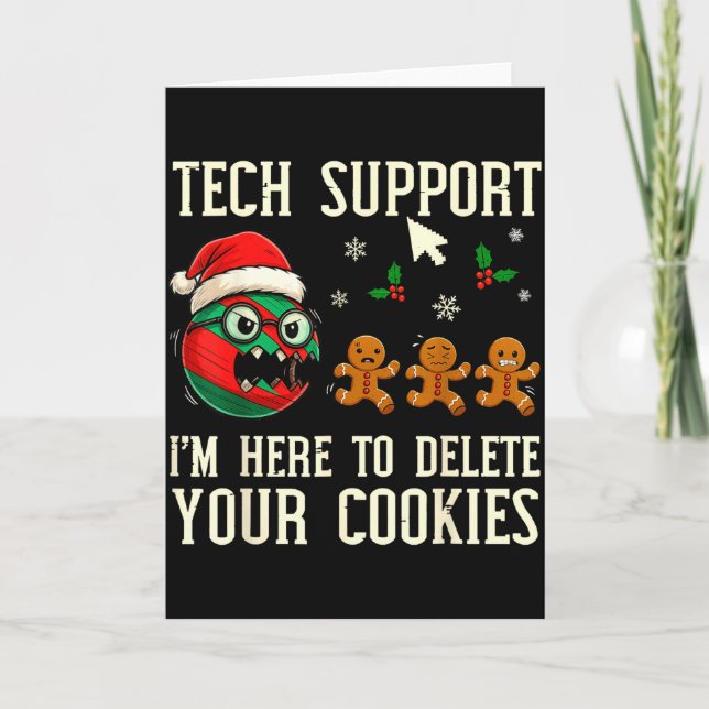 Christmas Tech Suprt Here To Delete Cookies It Men Card (Front)