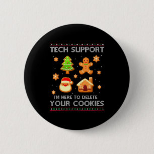 Christmas Tech Suprt Here To Delete Cookies Ugly S 6 Cm Round Badge