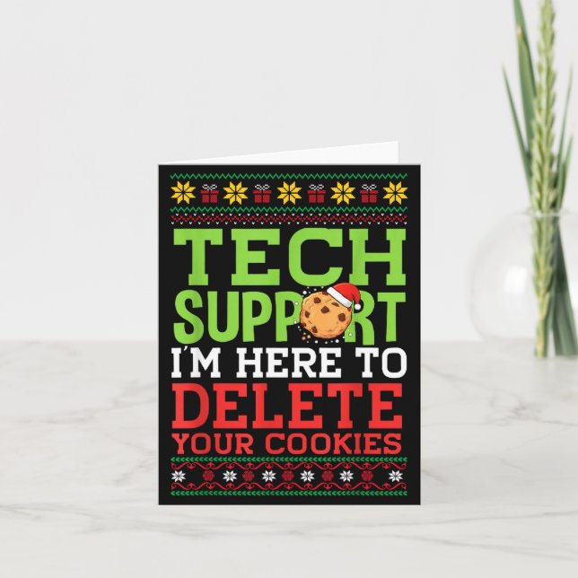 Christmas Tech Suprt Here To Delete Cookies Ugly S Card (Front)