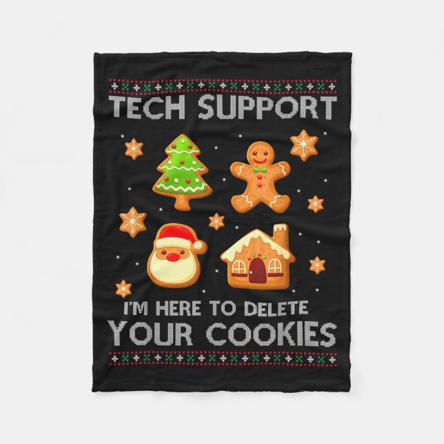 Christmas Tech Suprt Here To Delete Cookies Ugly S Fleece Blanket (Front)