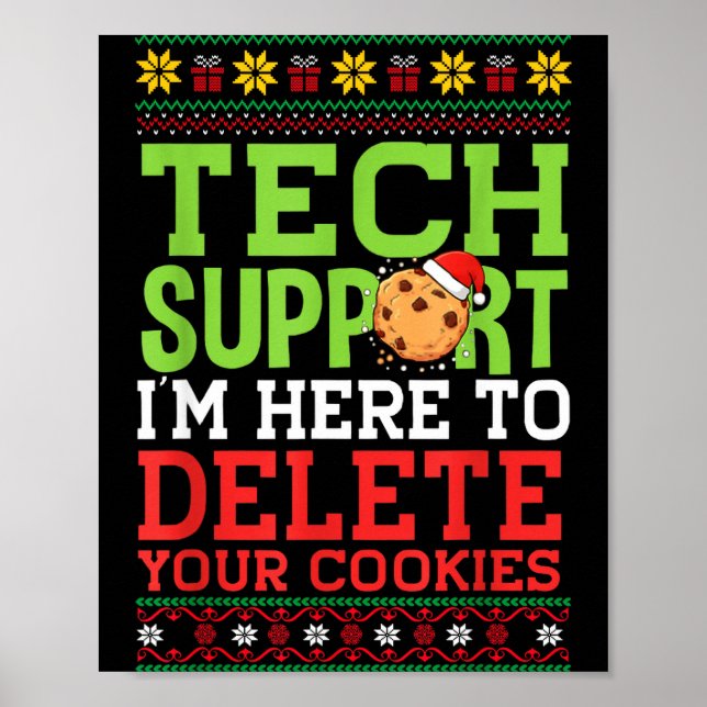 Christmas Tech Suprt Here To Delete Cookies Ugly S Poster (Front)